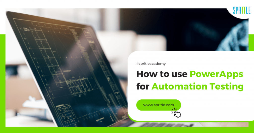 No Code Automation Testing With Power Apps | A Simplified Guide