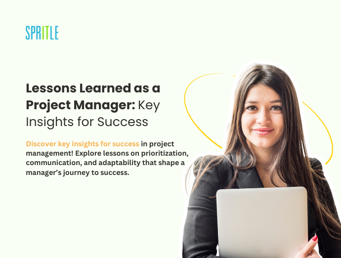 Lessons Learned as a Project Manager: Key Insights for Success