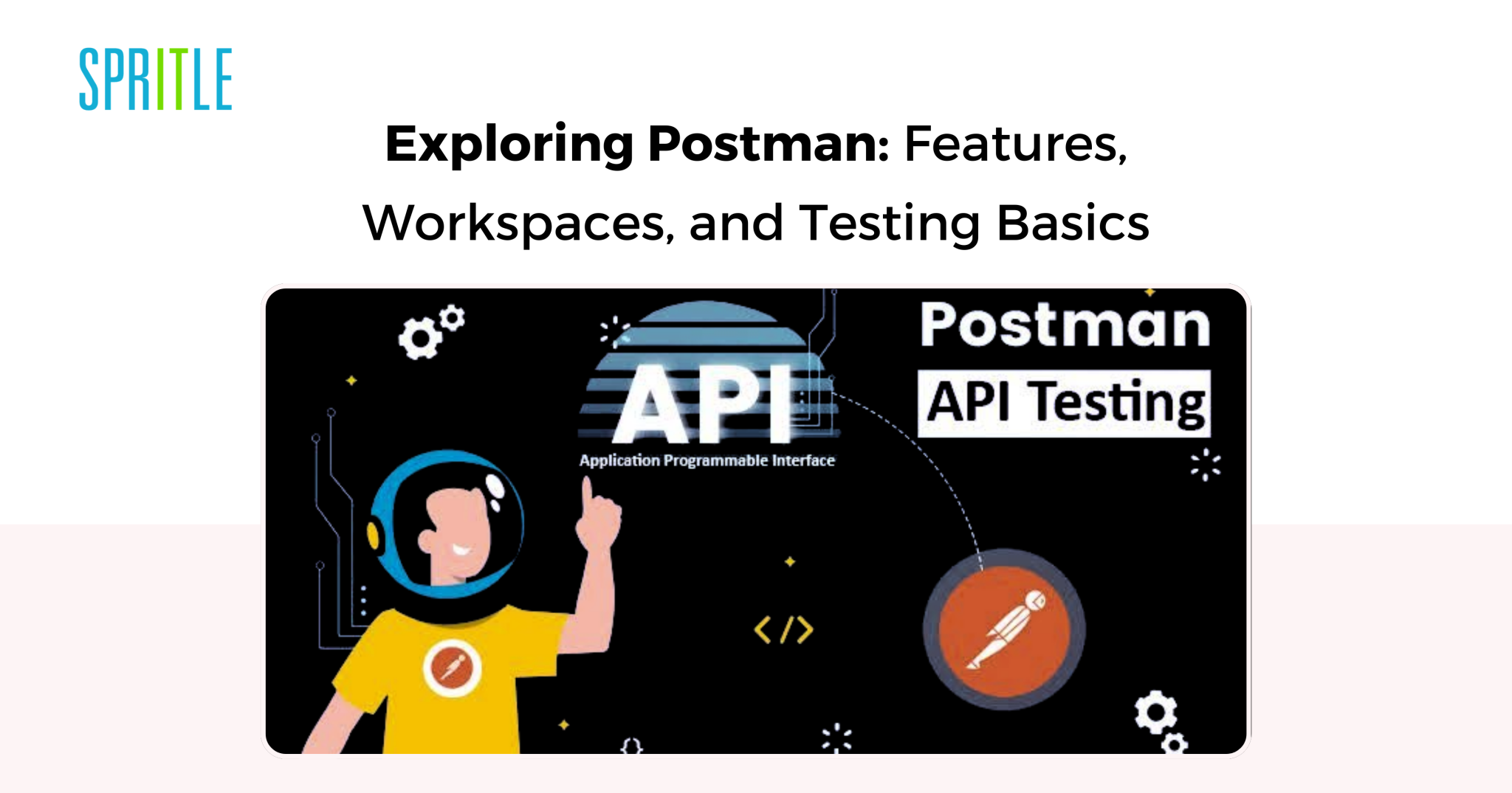 Manual API Testing with Postman – A Beginner-Friendly Guide - Spritle ...