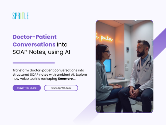 Doctor-Patient Conversations Into SOAP Notes, using AI